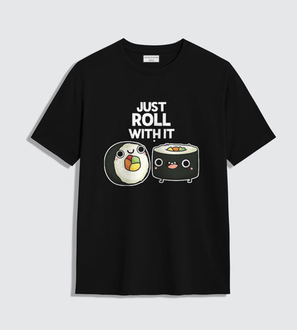 Just Roll It